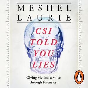 CSI Told You Lies by Meshel Laurie