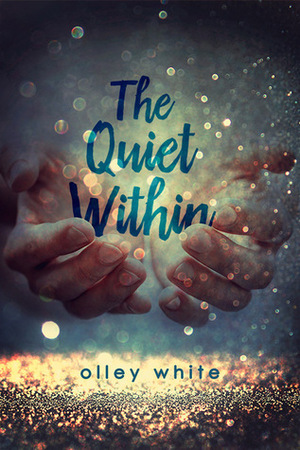 The Quiet Within by Olley White
