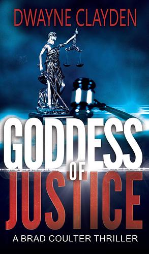 Goddess Of Justice by Dwayne Clayden, Dwayne Clayden