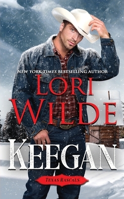 Keegan: Texas Rascals by Lori Wilde