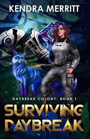 Surviving Daybreak by Kendra Merritt