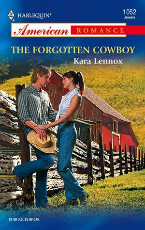 The Forgotten Cowboy by Kara Lennox