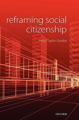 Reframing Social Citizenship by Peter Taylor-Gooby