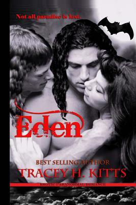 Eden by Tracey H. Kitts