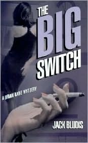 The Big Switch: A Brian Kane Mystery by Jack Bludis