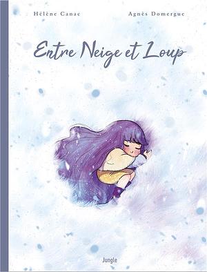 Entre Neige et Loup, Volume 0 by Agnes Domergue, Hélène Canac