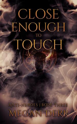 Close Enough to Touch by Megan Derr