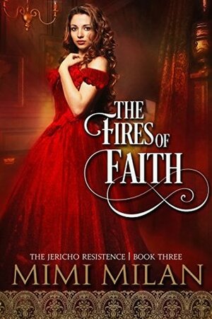 The Fires of Faith (The Jericho Resistance Book 3) by Mimi Milan