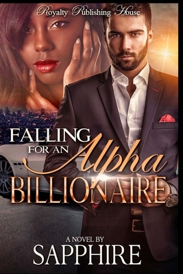 Falling for an Alpha Billionaire by Sapphire Rose
