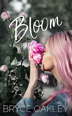 Bloom by Bryce Oakley