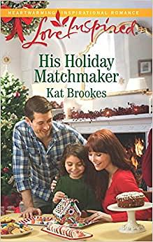 His Holiday Matchmaker by Kat Brookes