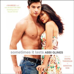 Sometimes It Lasts by Abbi Glines