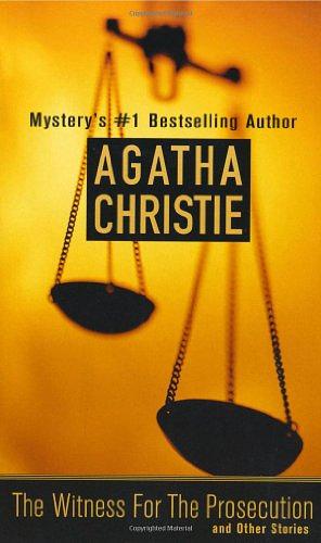 The Witness for the Prosecution and Other Stories by Agatha Christie