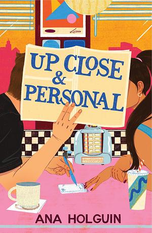 Up Close & Personal by Ana Holguin