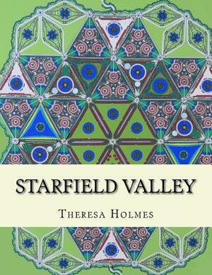 Starfield Valley: A Little Bit of Heaven by Theresa Holmes