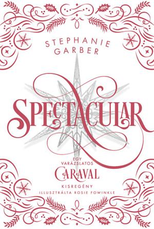 Spectacular by Stephanie Garber