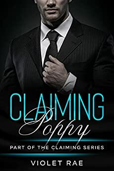 Claiming Poppy by Violet Rae