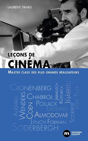 Leçons de cinéma : Masterclasses des plus grands réalisateurs by Laurent Tirard, Laurent Tirard