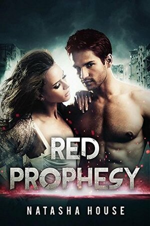 Red Prophesy by Natasha House