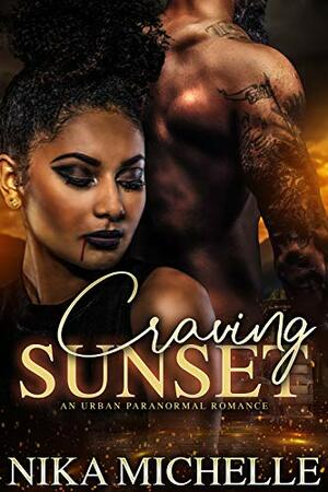 Craving Sunset: An Urban Paranormal Romance by Nika Michelle