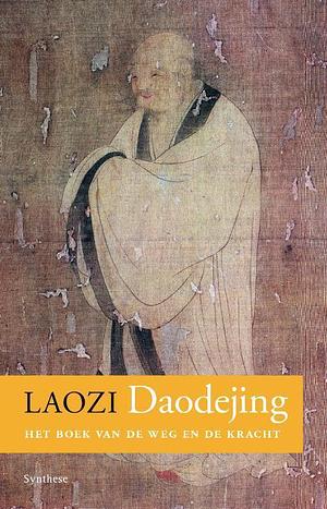 Daodejing: het boek van de Weg en de Kracht by Laozi