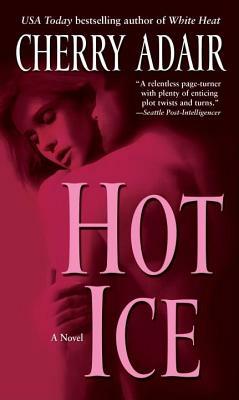 Hot Ice by Cherry Adair