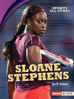 Sloane Stephens by Jon M. Fishman