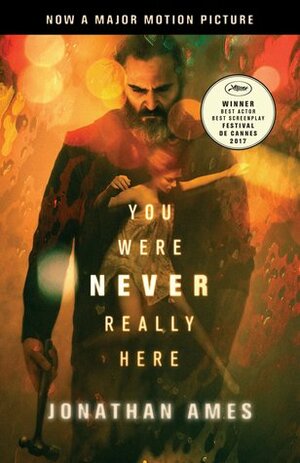 You Were Never Really Here by Jonathan Ames