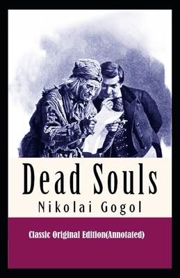 Dead Souls-Classic Original Edition(Annotated) by Nikolai Gogol