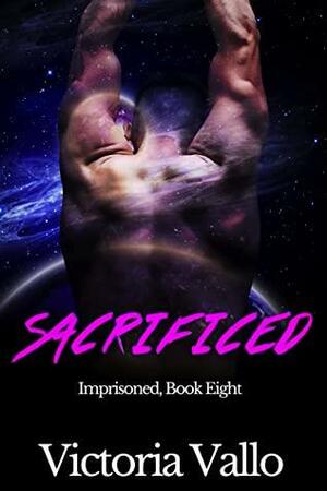 Sacrificed by Victoria Vallo