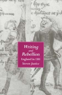 Writing and Rebellion, Volume 27: England in 1381 by Steven Justice