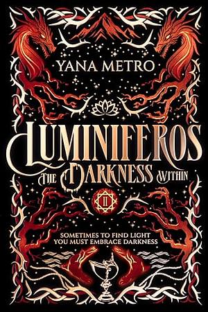 Luminiferos: The Darkness Within by Yana Metro