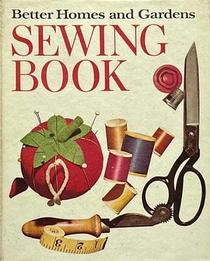 Better Homes & Gardens Sewing Book by Better Homes and Gardens