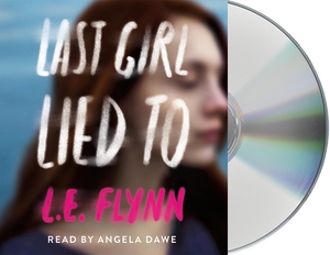 Last Girl Lied to by L.E. Flynn