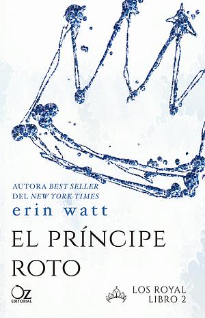 El príncipe roto by Erin Watt