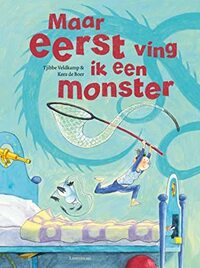 Maar eerst ving ik een monster by Tjibbe Veldkamp, Kees de Boer