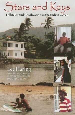Stars and Keys: Folktales and Creolization in the Indian Ocean by Lee Haring