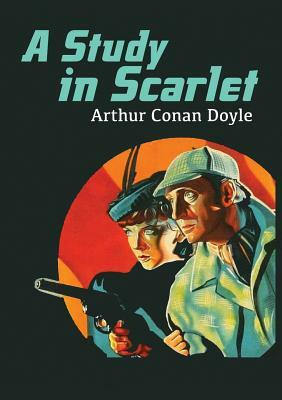 A Study in Scarlet by Arthur Conan Doyle