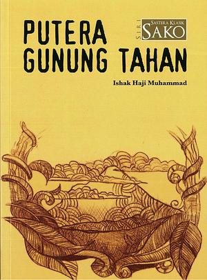 Putera Gunung Tahan by Ishak Haji Muhammad