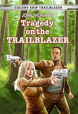 Tragedy on the Trailblazer by John Thornton