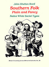 Southern Folk, Plain & Fancy: Native White Social Types by John Shelton Reed