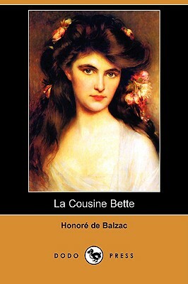 La Cousine Bette (Dodo Press) by Honoré de Balzac