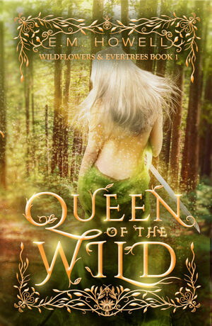 Queen of the Wild by Em Howell