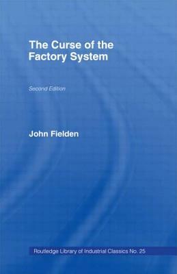 Curse of the Factory System by John Fielden