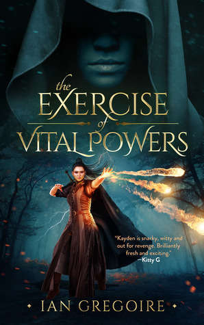 The Exercise Of Vital Powers by Ian Gregoire