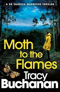 Moth To The Flames by Tracy Buchanan