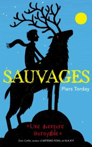 Sauvages (# 1) by Piers Torday, Christophe Rosson