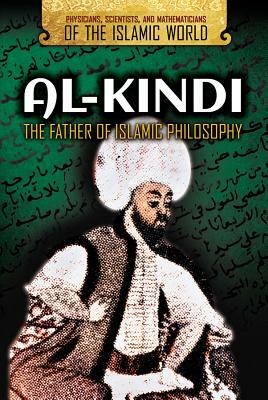 Al-Kindi: The Father of Islamic Philosophy by Bridget Lim, Jennifer Viegas
