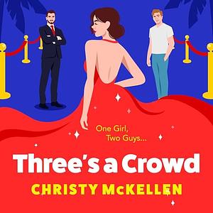 Three's a Crowd by Christy McKellen