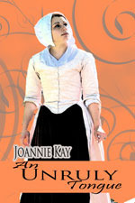 An Unruly Tongue by Joannie Kay